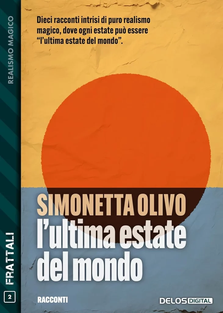 copertina della raccolta "Ultima estate del mondo" di Simonetta Olivo