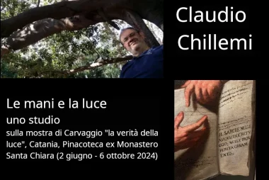 Immagine di copertina dell'articolo "Le mani e la luce" di Claudio Chillemi, con la foto dell'autore in un bosco etneo e un particolare di un quadro di Caravaggio